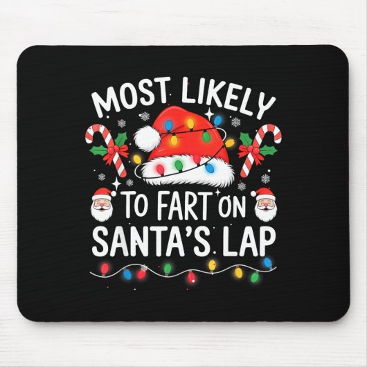 Most Likely To Fart On Santa's Lap Matching Family Muismat (Voorkant)