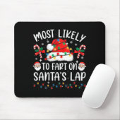 Most Likely To Fart On Santa's Lap Matching Family Muismat (Met muis)