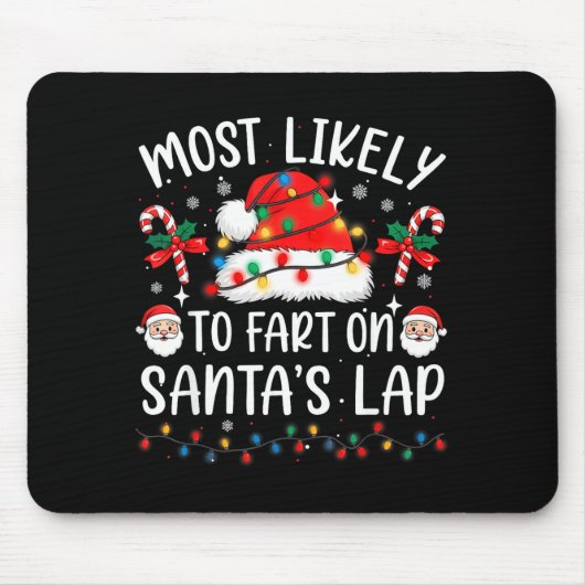 Most Likely To Fart On Santa's Lap Matching Family Muismat (Voorkant)
