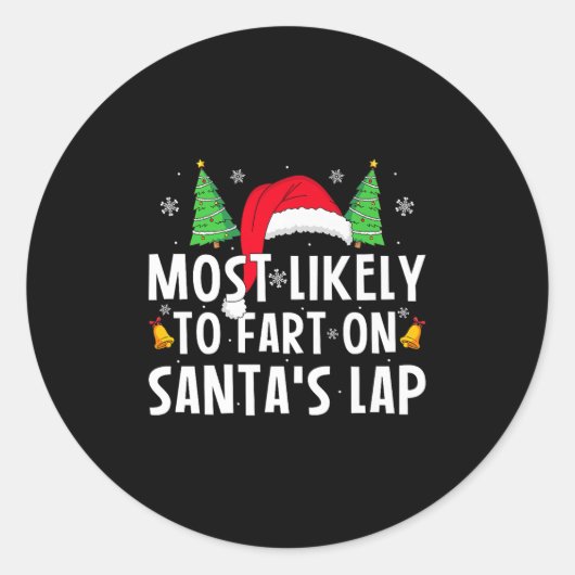 Most Likely To Fart On Santa's Lap Matching Family Ronde Sticker (Voorkant)