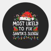 Most Likely To Fix Santa’s Sleigh Family Matching Ronde Sticker (Voorkant)