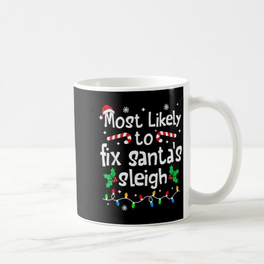 Most Likely To Fix Santa Sleigh Christmas Matching Koffiemok (Rechts)