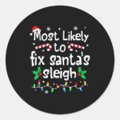 Most Likely To Fix Santa Sleigh Christmas Matching Ronde Sticker (Voorkant)