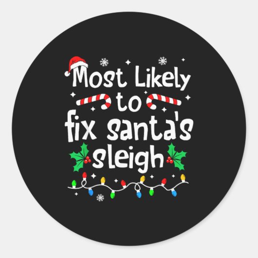 Most Likely To Fix Santa Sleigh Christmas Matching Ronde Sticker (Voorkant)