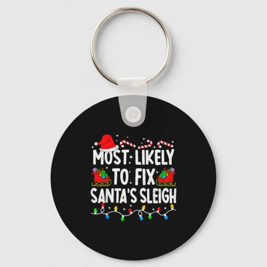 Most Likely To Fix Santa Sleigh Family Matching Ch Sleutelhanger (Voorkant)