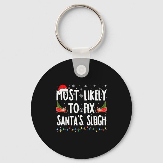 Most Likely To Fix Santa Sleigh Family Matching Ch Sleutelhanger (Voorkant)
