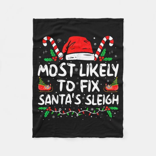 Most Likely To Fix Santa's Sleigh Family Christmas Fleece Deken (Voorkant)