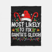 Most Likely To Fix Santas Sleigh Family Christmas  Fleece Deken (Voorkant)