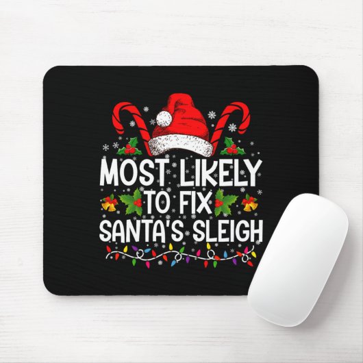 Most Likely To Fix Santas Sleigh Family Christmas Muismat (Met muis)