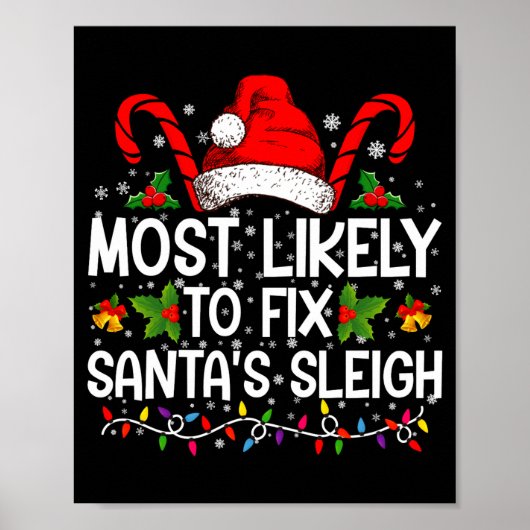 Most Likely To Fix Santas Sleigh Family Christmas Poster (Voorkant)