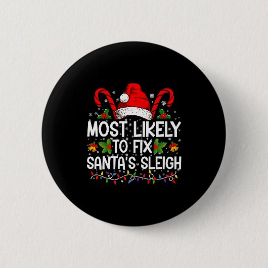 Most Likely To Fix Santas Sleigh Family Christmas Ronde Button 5,7 Cm (Voorkant)