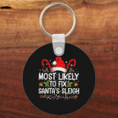 Most Likely To Fix Santas Sleigh Family Christmas Sleutelhanger (Voorkant)