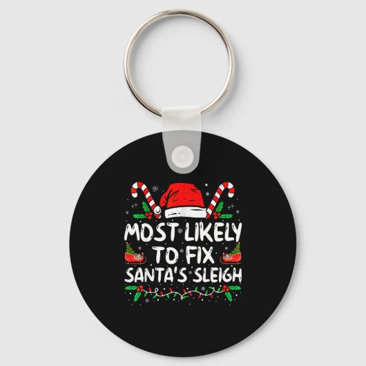Most Likely To Fix Santa's Sleigh Family Christmas Sleutelhanger (Voorkant)