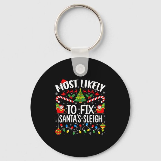 Most Likely To Fix Santa's Sleigh Family Matching Sleutelhanger (Voorkant)
