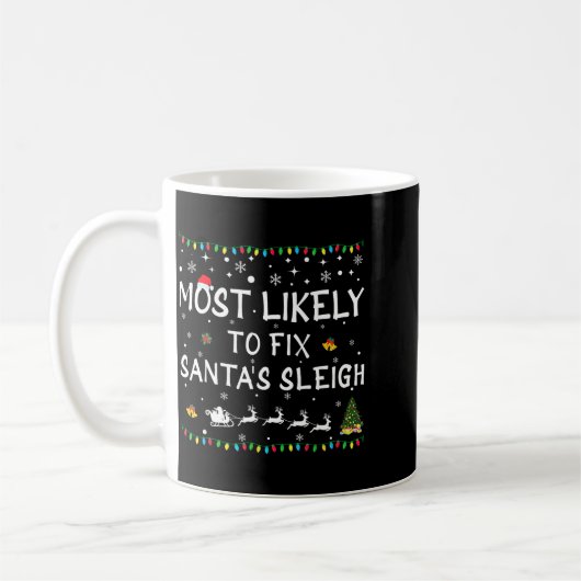 Most Likely To Fix Santa's Sleigh Funny Christmas Koffiemok (Links)
