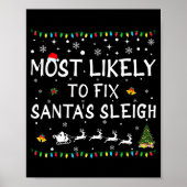 Most Likely To Fix Santa's Sleigh Funny Christmas  Poster (Voorkant)