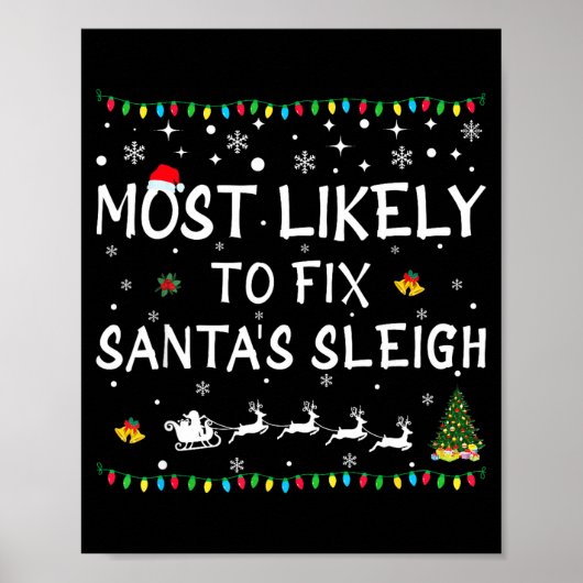 Most Likely To Fix Santa's Sleigh Funny Christmas  Poster (Voorkant)