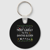 Most Likely To Fix Santa's Sleigh Funny Christmas  Sleutelhanger (Voorkant)