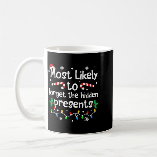 Most Likely To Forget The Hidden Present C-hristma Koffiemok (Links)