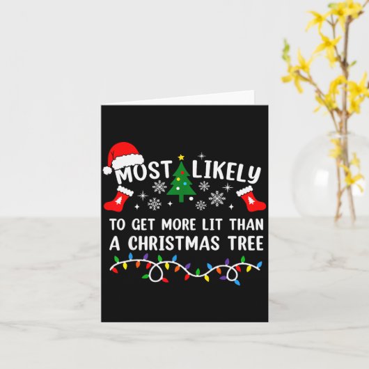 Most Likely To Get More Lit Than A Christmas Tree Kaart (Gele Bloem)