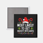 Most Likely To Get Naughty With Santa Christmas  Magneet (Voorkant / Achterkant)
