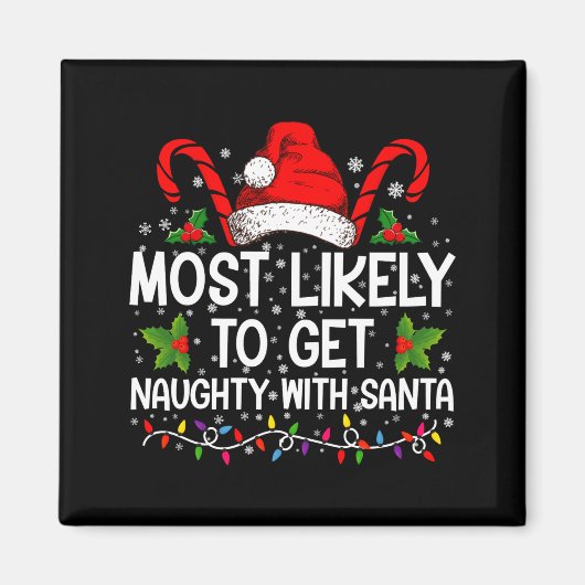 Most Likely To Get Naughty With Santa Christmas  Magneet (Voorkant)