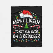 Most Likely To Get Run Over By A Reindeer Christma Fleece Deken (Voorkant)