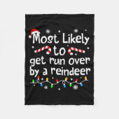 Most Likely To Get Run Over By A Reindeer Christma Fleece Deken (Voorkant)