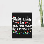 Most Likely To Get Run Over By A Reindeer Christma Kaart (Voorkant)