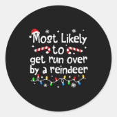 Most Likely To Get Run Over By A Reindeer Christma Ronde Sticker (Voorkant)