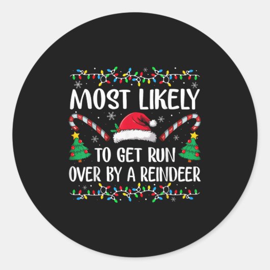 Most Likely To Get Run Over By A Reindeer Family C Ronde Sticker (Voorkant)