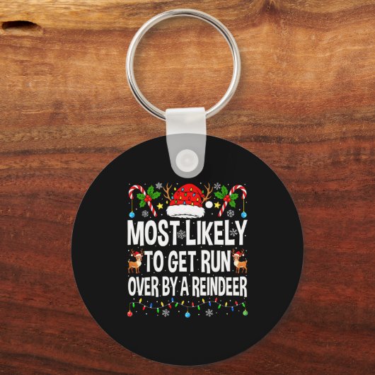 Most Likely To Get Run Over By A Reindeer Family C Sleutelhanger (Voorkant)