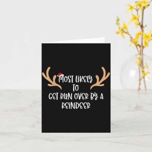 Most Likely To Get Run Over By A Reindeer  Kaart (Gele Bloem)
