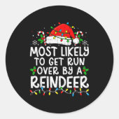 Most Likely To Get Run Over By A Reindeer Matching Ronde Sticker (Voorkant)