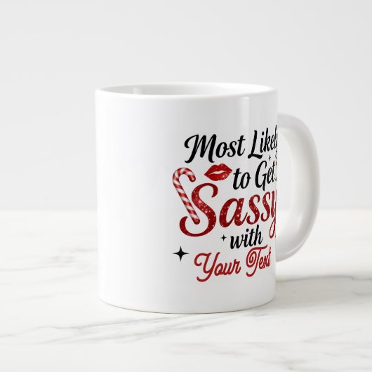Most Likely to Get Sassy Personalized Mug Grote Koffiekop (Voorkant rechts)