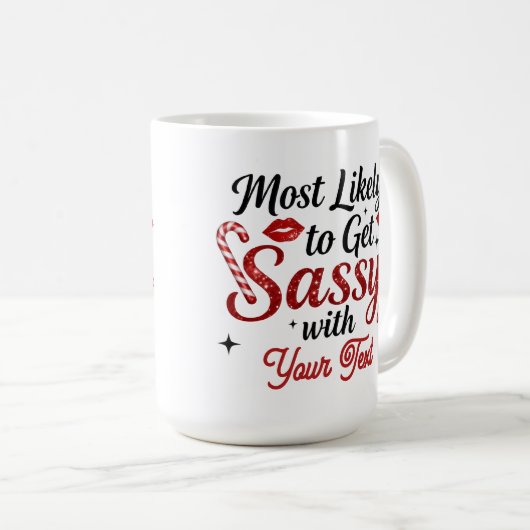 Most Likely to Get Sassy Personalized Mug Koffiemok (Voorkant rechts)