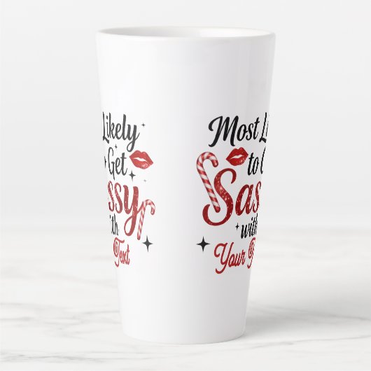 Most Likely to Get Sassy Personalized Mug Latte Mok (Voorkant)