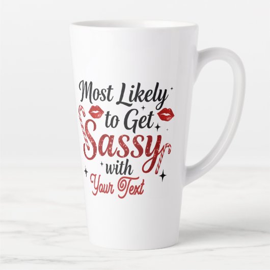 Most Likely to Get Sassy Personalized Mug Latte Mok (Rechts)