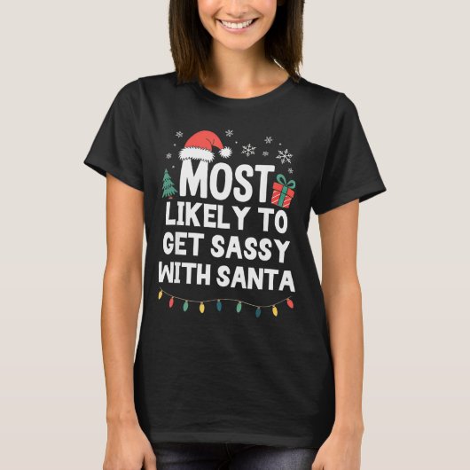 Most Likely To Get Sy With Santa Christmas Funny X T-shirt (Voorkant)
