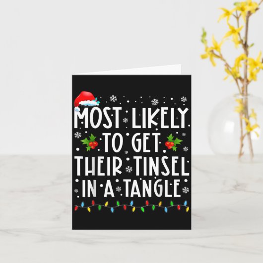 Most Likely To Get Their Tinsel In A Tangle Christ Kaart (Gele Bloem)