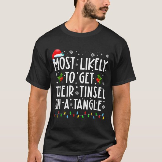 Most Likely To Get Their Tinsel In A Tangle Christ T-shirt (Voorkant)