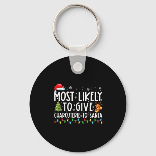 Most Likely To Give Charcuterie To Santa Family Ch Sleutelhanger (Voorkant)