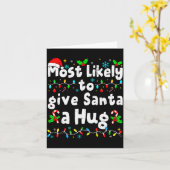 Most Likely To Give Santa A Hug Family Christmas M Kaart (Gele Bloem)