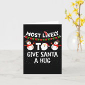 Most Likely To Give Santa A Hug Family Funny Chris Kaart (Gele Bloem)