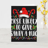 Most Likely To Give Santa A Hug Ing Family Xmas T  Kaart (Gele Bloem)