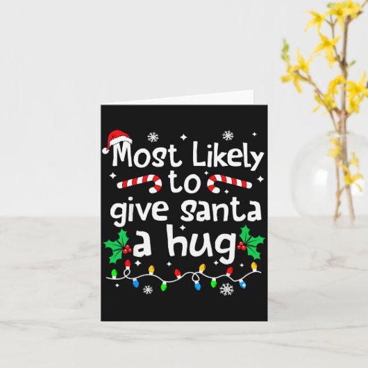 Most Likely To Give Santa Hug Family Christmas Mat Kaart (Gele Bloem)