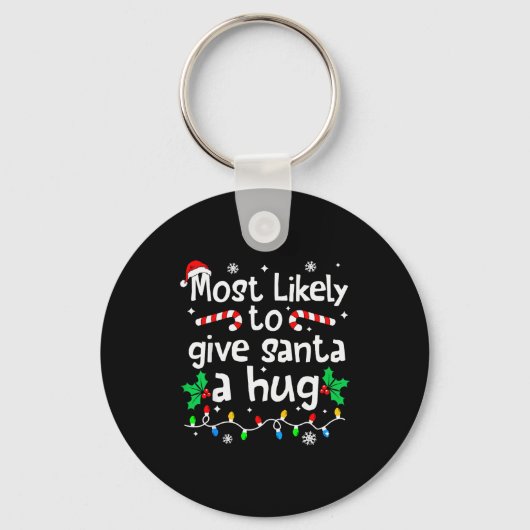 Most Likely To Give Santa Hug Family Christmas Mat Sleutelhanger (Voorkant)
