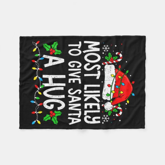 Most Likely To Give Santa Hug Family Matching Chri Fleece Deken (Voorkant (Horizontaal))