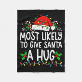 Most Likely To Give Santa Hug Family Matching Chri Fleece Deken (Voorkant)