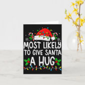 Most Likely To Give Santa Hug Family Matching Chri Kaart (Gele Bloem)
